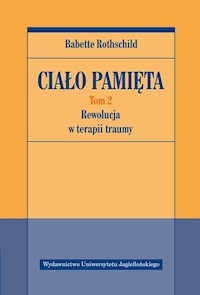 Ciało pamięta Tom 2 Rewolucja w terapii traumy - Rothschild Babette - książka