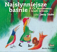 Najsłynniejsze baśnie H.Ch.Andersena i braci Grimm MP3 - Hans Christian Andresen, Wilhelm Grimm, Jakub Grimm - audiobook
