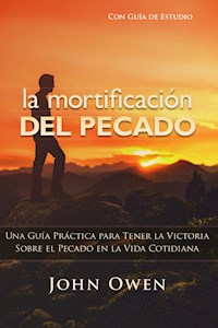 La mortificación del pecado - John Owen - ebook