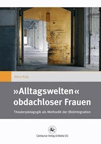 »Alltagswelten« obdachloser Frauen - Almut Kipp - ebook