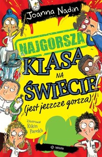 Najgorsza klasa na świecie (jest jeszcze gorsza) - Nadin Joanna - książka