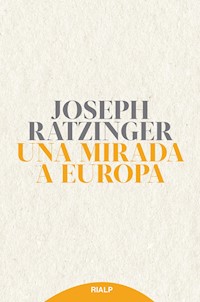 Una mirada a Europa - Joseph Ratzinger - ebook