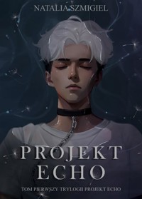 Projekt Echo - Natalia Szmigiel - ebook