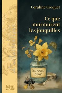 Ce que murmurent les jonquilles - Coraline Croquet - ebook