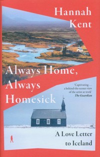 Always Home, Always Homesick - Kent Hannah - książka