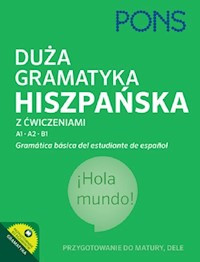 Duża gramatyka hiszpańska z ćwiczeniami A1-B1 PONS. -  - książka