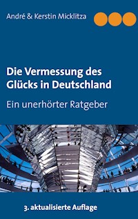 Die Vermessung des Glücks in Deutschland - André Micklitza - ebook