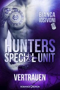 HUNTERS - Special Unit: VERTRAUEN - Bianca Iosivoni - ebook
