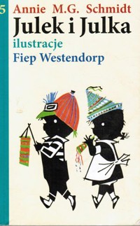 Julek i Julka. Cz. 5 - Annie M.G. Schmidt, ilustracje Fiep Westendorp - ebook