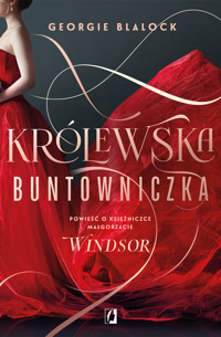 Królewska buntowniczka - Blalock Georgie - ebook + książka