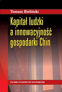 Kapitał ludzki a innowacyjność gospodarki Chin - Bieliński Tomasz - książka