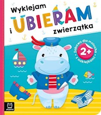 Wyklejam i ubieram zwierzątka 2+ Zabawa z naklejkami -  - książka