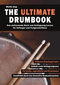 The Ultimate Drumbook - Moritz Jung - ebook