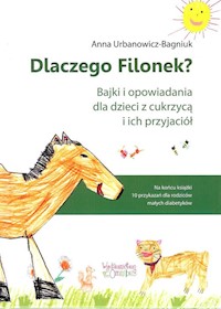 Dlaczego Filonek? - Anna Urbanowicz-Bagniuk - książka