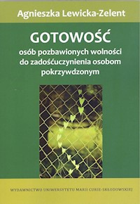 Gotowość osób pozbawionych wolności do zadośćuczynienia osobom pokrzywdzonym - Lewicka-Zelent Agnieszka - książka