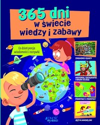 365 dni w świecie wiedzy i zabawy - zbiorowa praca - książka