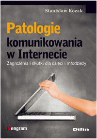 Patologie komunikowania w Internecie - Kozak Stanisław - książka