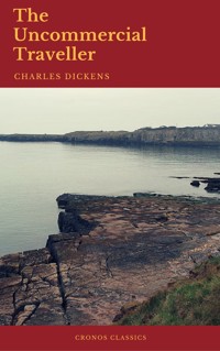The Uncommercial Traveller (Cronos Classics) - Dickens Charles - ebook
