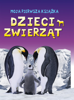 Moja pierwsza książka: Dzieci zwierząt - Miranda Smith - książka
