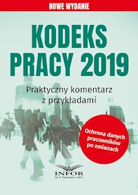 Kodeks Pracy 2019 Praktyczny komentarz z przykładami -  - książka