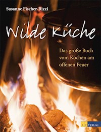 Wilde Küche - Susanne Fischer-Rizzi - ebook