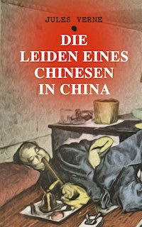 Die Leiden eines Chinesen in China - Jules Verne - ebook