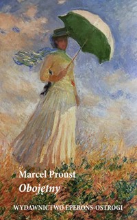 Obojętny - Proust Marcel - ebook + książka