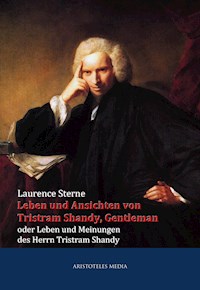 Leben und Ansichten von Tristram Shandy, Gentleman - Laurence Sterne - ebook