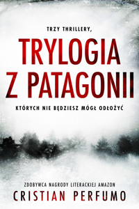 Trylogia z Patagonii - Cristian Perfumo - ebook