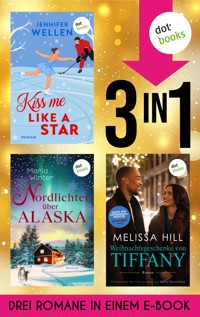 Kiss me like a Star, Nordlichter über Alaska & Weihnachtsgeschenke von Tiffany - Jennifer Wellen - ebook
