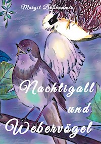 Nachtigall und Webervögel - Margit Boßhammer - ebook