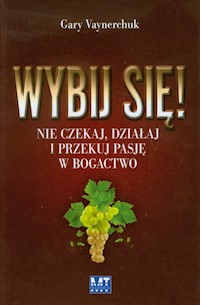 Wybij się - Gary Vaynerchuk - ebook + książka