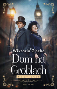 Dom na Groblach. Nowy Świt - Wiktoria Gische - ebook