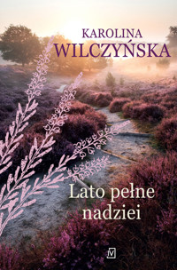 Lato pełne nadziei - Karolina Wilczyńska - ebook + książka