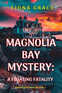 A Floating Fatality (A Magnolia Bay Mystery—Book Six) - Fiona Grace - ebook