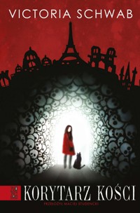 Korytarz kości - Victoria Schwab - ebook + książka