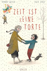 Zeit ist (k)eine Torte - Renate Welsh - ebook
