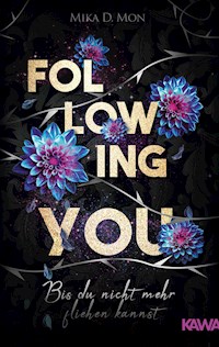 Following You - Bis du nicht mehr fliehen kannst - Mika D. Mon - ebook