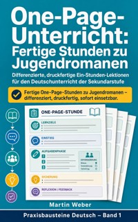 One-Page-Unterricht: Fertige Stunden zu Jugendromanen - Martin Weber - ebook