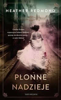 Charles Dickens na tropie Płonne nadzieje - Redmond Heather - ebook + audiobook + książka