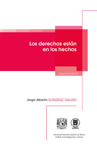 Los derechos están en los hechos - Jorge Alberto González Galván - ebook