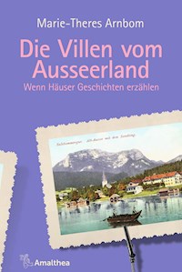 Die Villen vom Ausseerland - Marie-Theres Arnbom - ebook