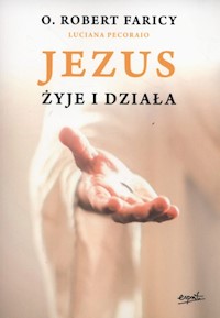 Jezus żyje i działa - Faricy Robert, Pecoraio Luciana - książka