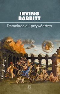 Demokracja i przywództwo - Babbitt Irving - książka