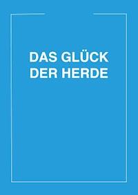 Das Glück der Herde - Friedl Gerhard - ebook