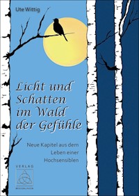 Licht und Schatten im Wald der Gefühle - Ute Wittig - ebook