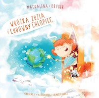 Wróżka Zuzia i cudowny chłopiec - Kryger Magdalena - książka