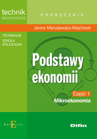 Podstawy ekonomii część 1 Mikroekonomia Podręcznik - Mierzejewska-Majcherek Janina - książka