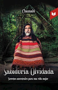 Sabiduría olvidada - Luis Ernesto Espinoza - ebook