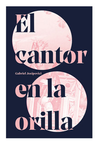 El cantor en la orilla - Gabriel Josipovici - ebook